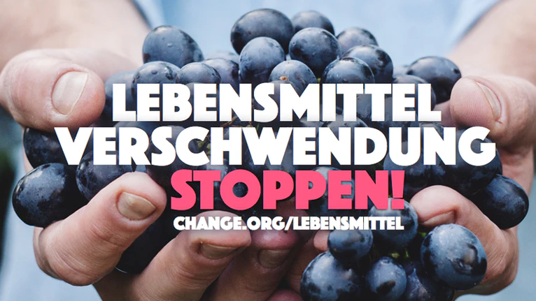 Die Lebensmittelverschwendung soll in Deutschland und auch europaweit gestoppt werden. — © Petitionsbild auf change.org -  Foto: Frau Ruthner