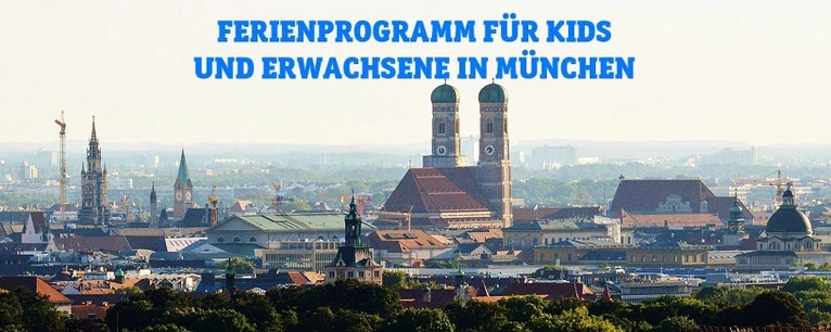 Ferienprogramm in München