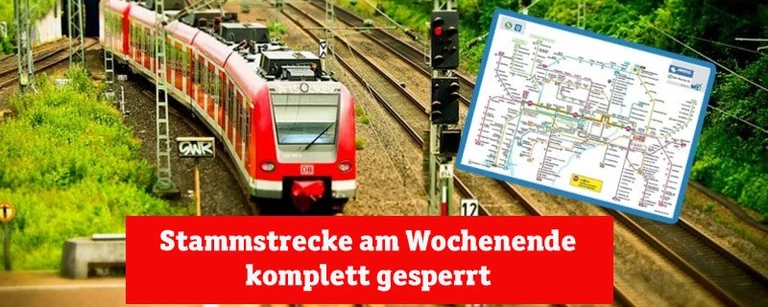 Stammstrecke der Münchner S-Bahn - Sperrung am Wochenende